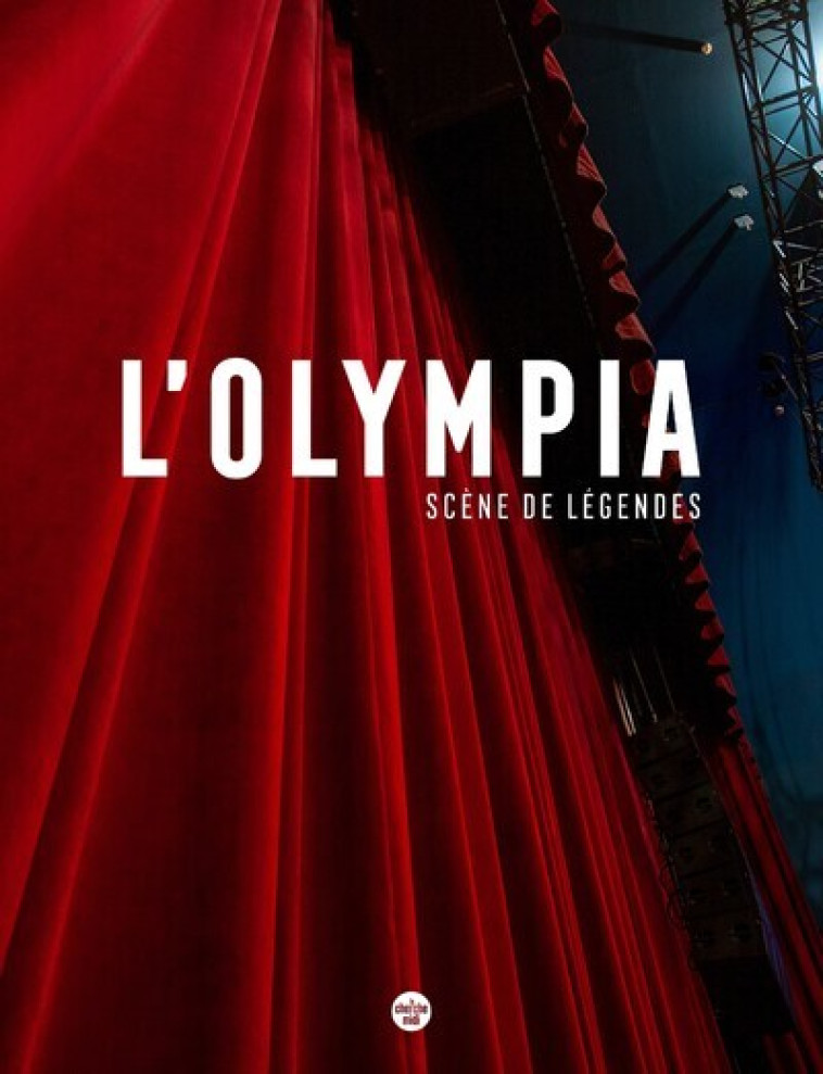 L'OLYMPIA - SCENES DE LEGENDE - COLLECTIF - CHERCHE MIDI