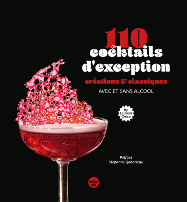 110 COCKTAILS D'EXCEPTION - GRECO LAURENT - CHERCHE MIDI