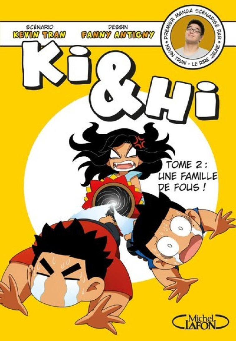 KI & HI - TOME 2 UNE FAMILLE DE FOUS ! - TRAN/ANTIGNY - MICHEL LAFON