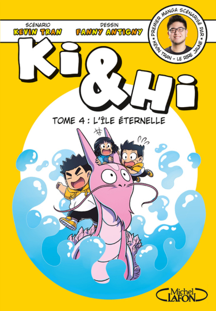 KI & HI - TOME 4 L'ILE ETERNELLE - VOLUME 0 4 - TRAN/ANTIGNY - MICHEL LAFON