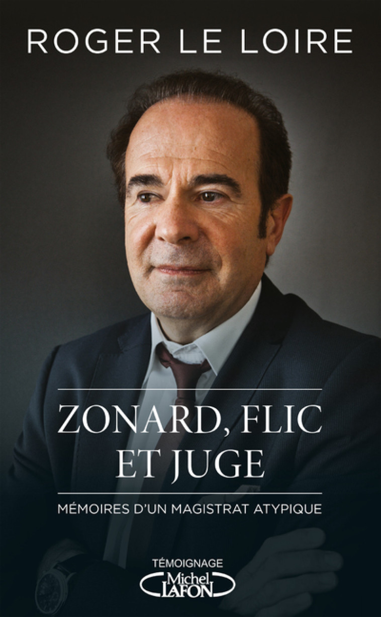 ZONARD FLIC ET JUGE - LOIRE ROGER DE - MICHEL LAFON