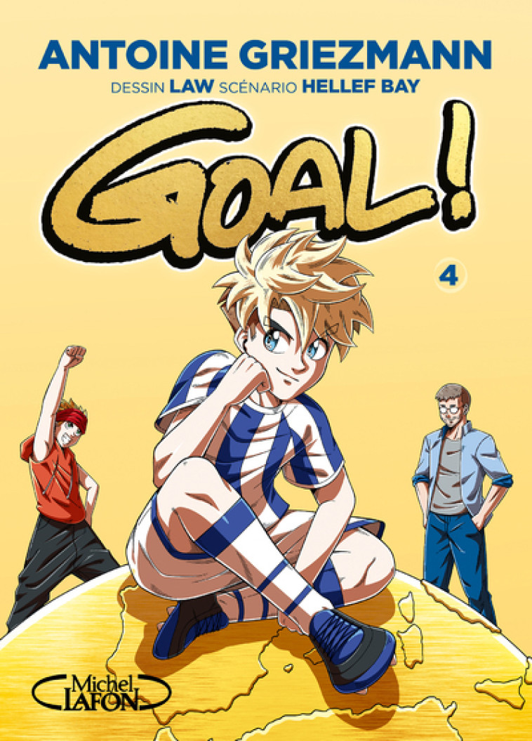 GOAL ! - TOME 4 EDITION COUPE DU MONDE - GRIEZMANN ANTOINE - KAZOKU