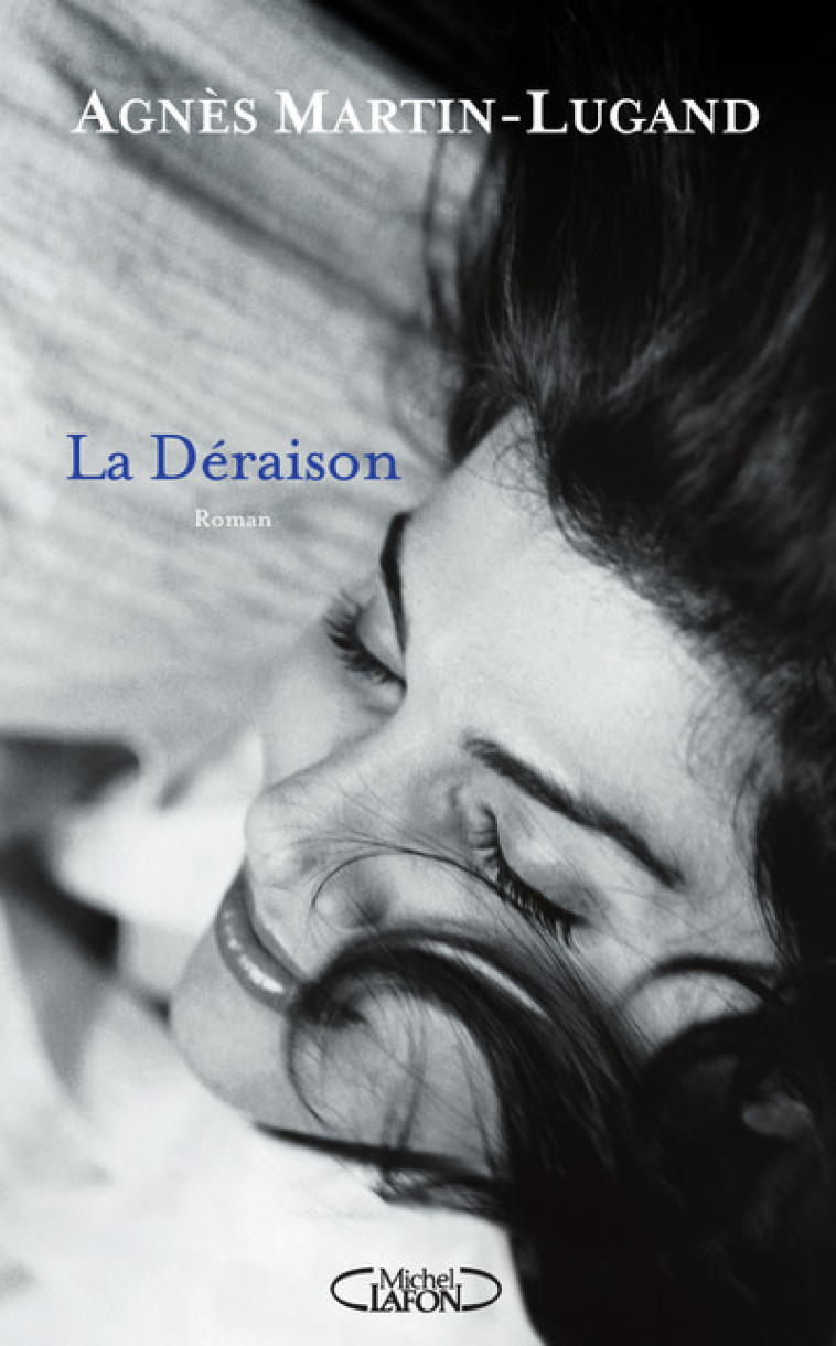 LA DERAISON - MARTIN-LUGAND AGNES - MICHEL LAFON