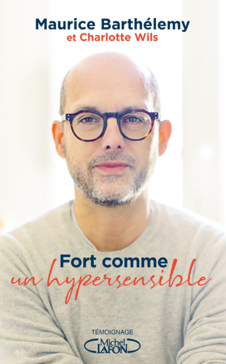 FORT COMME UN HYPERSENSIBLE - BARTHELEMY/WILS - MICHEL LAFON