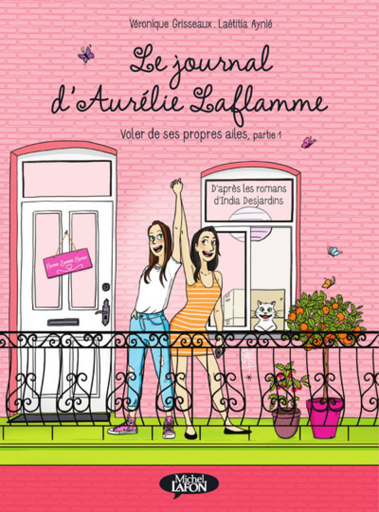 LE JOURNAL D'AURELIE LAFLAMME - T06 VOLER DE SES PROPRES AILES - PARTIE 1 - DESJARDINS/GRISSEAUX - MICHEL LAFON