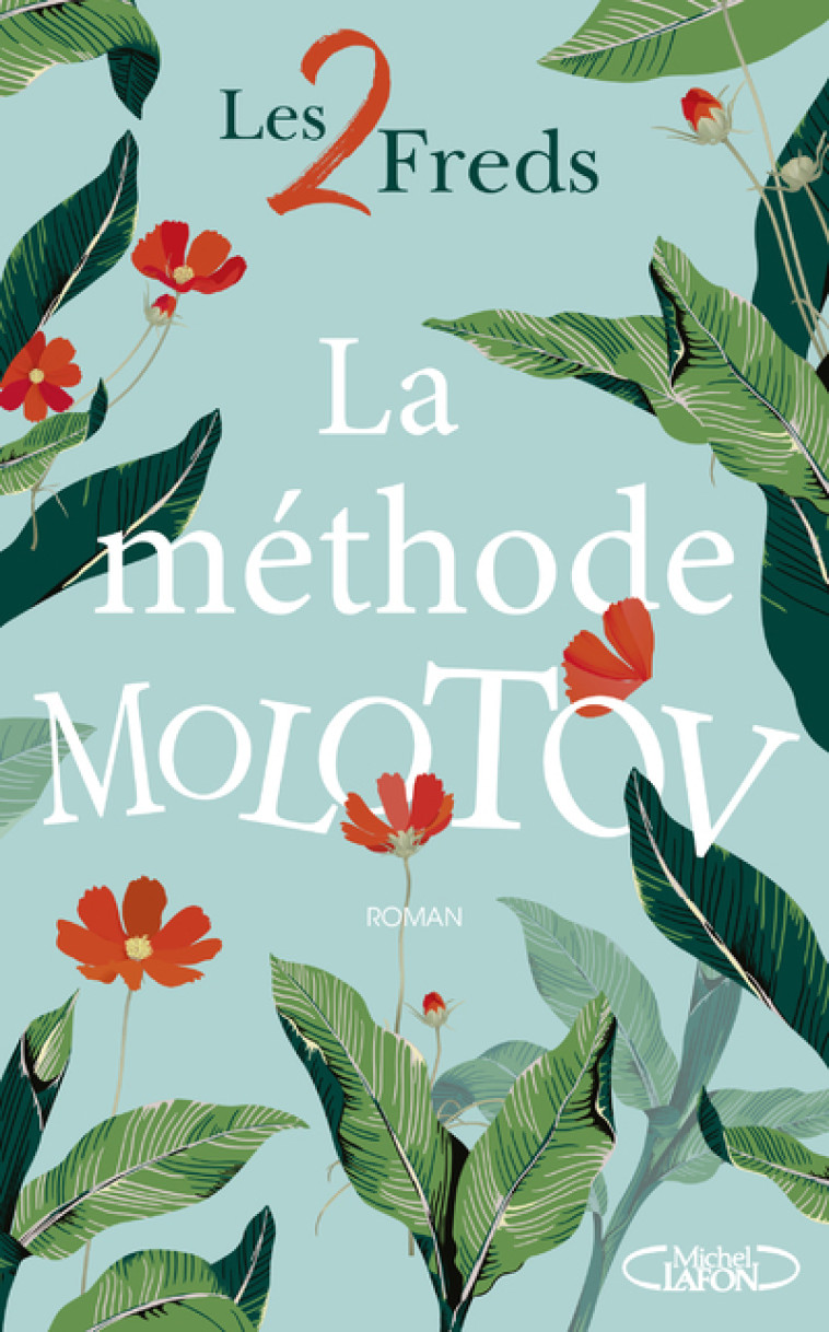 LA METHODE MOLOTOV - LES 2 FREDS - MICHEL LAFON