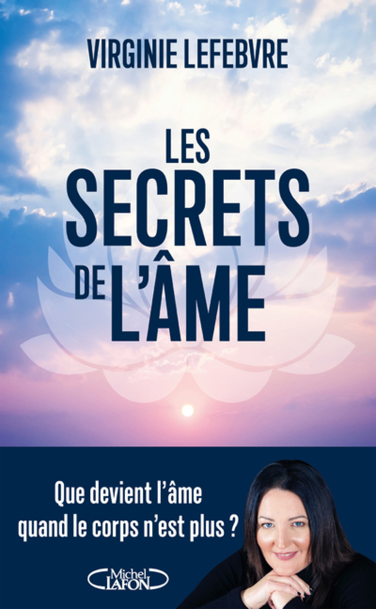 LES SECRETS DE L'AME - LEFEBVRE VIRGINIE - MICHEL LAFON