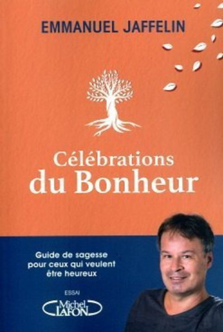 CELEBRATIONS DU BONHEUR - JAFFELIN EMMANUEL - MICHEL LAFON