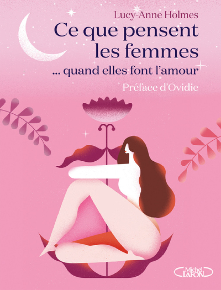 CE QUE PENSENT LES FEMMES... QUAND ELLES FONT L'AMOUR - HOLMES/OVIDIE - MICHEL LAFON