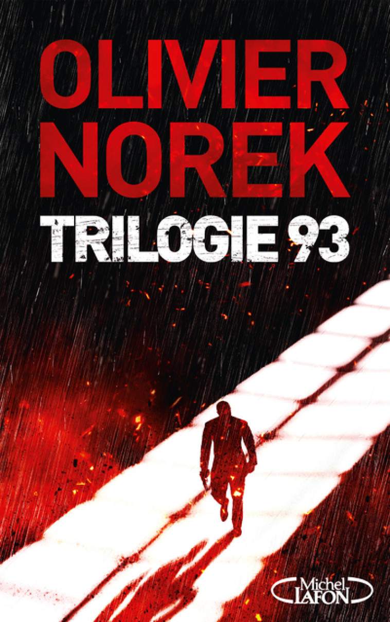 TRILOGIE 93 - NOREK OLIVIER - MICHEL LAFON