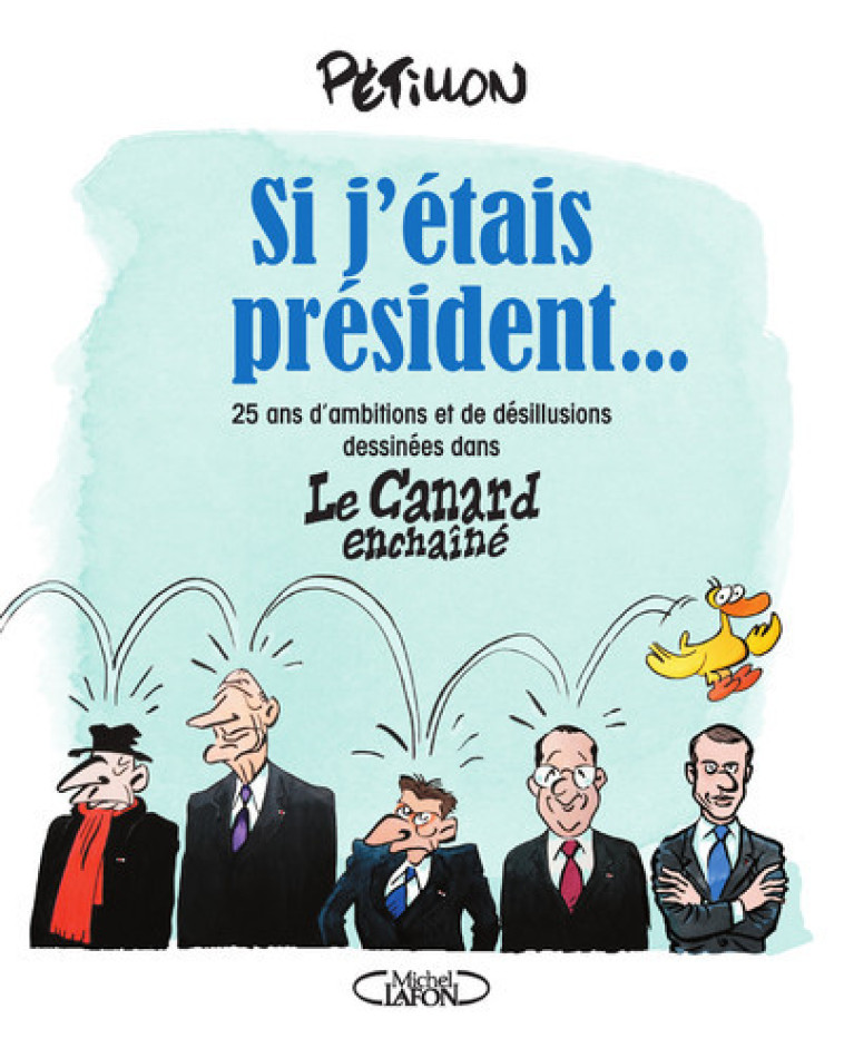 SI J'ETAIS PRESIDENT... - PETILLON - MICHEL LAFON