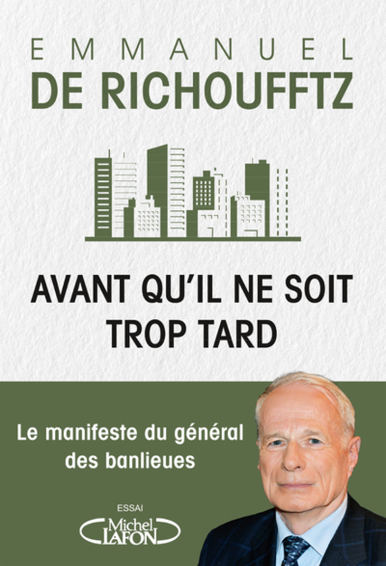 AVANT QU'IL NE SOIT TROP TARD - MANIFESTE DU GENERAL DES BANLIEUES - RICHOUFFTZ E D. - MICHEL LAFON