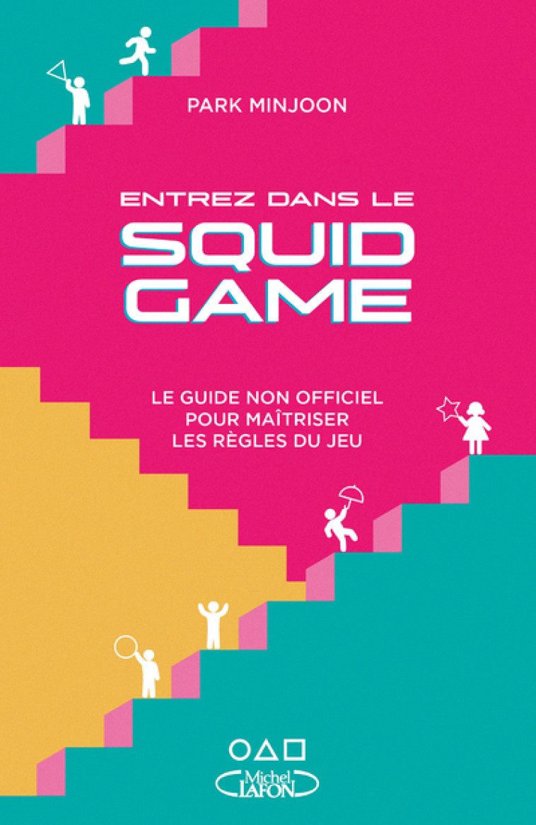 ENTREZ DANS LE SQUID GAME - PARK MINJOON - MICHEL LAFON