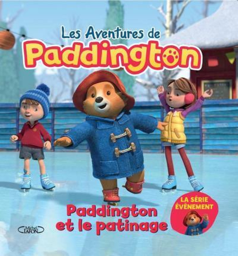 PADDINGTON ET LE PATINAGE - COLLECTIF - MICHEL LAFON