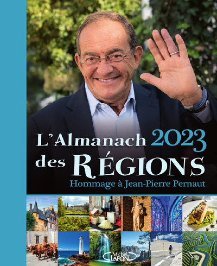 L'ALMANACH DES REGIONS 2023 - PERNAUT JEAN-PIERRE - MICHEL LAFON