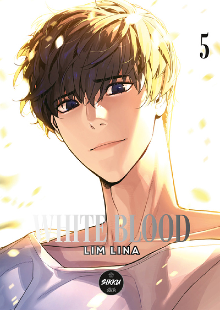 WHITE BLOOD - TOME 5 - LINA LIM - SIKKU