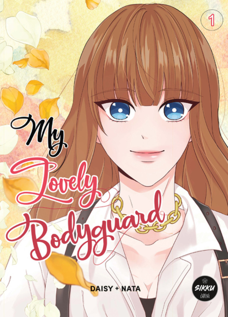 MY LOVELY BODYGUARD - TOME 1 - DAISY/NATA - SIKKU