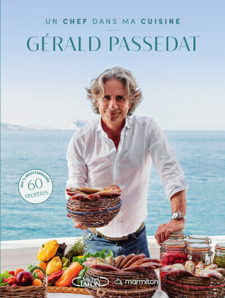 UN CHEF DANS MA CUISINE - GERALD PASSEDAT - MARMITON - MLAFON MARMITON