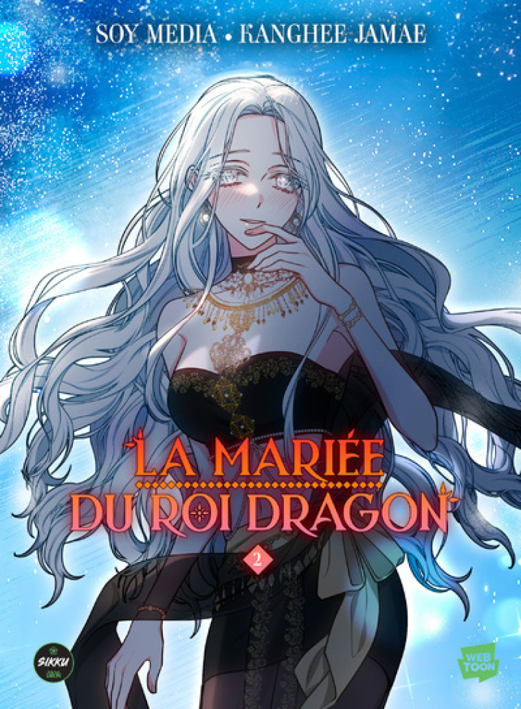 LA MARIEE DU ROI DRAGON T02 - MEDIA/JAMAE - SIKKU WEBTOON