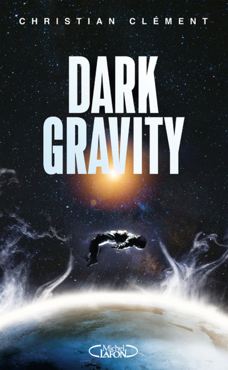 DARK GRAVITY - CLEMENT CHRISTIAN - MICHEL LAFON