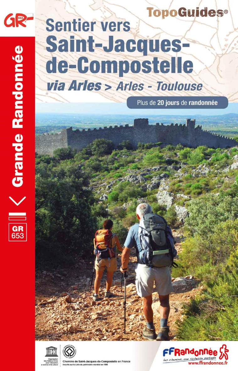 SENTIER VERS SAINT-JACQUES-DE-COMPOSTELLE : ARLES - TOULOUSE - REF 6533 - COLLECTIF - FFRP