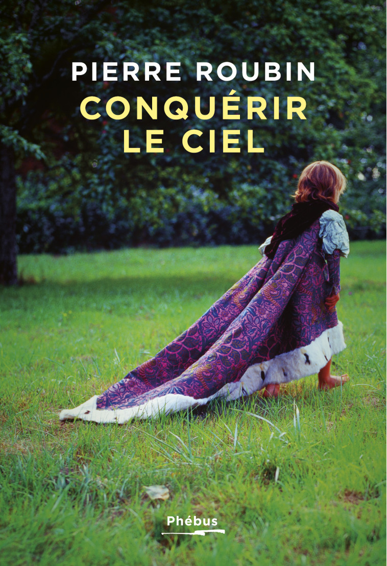 CONQUERIR LE CIEL - ROUBIN PIERRE - PHEBUS