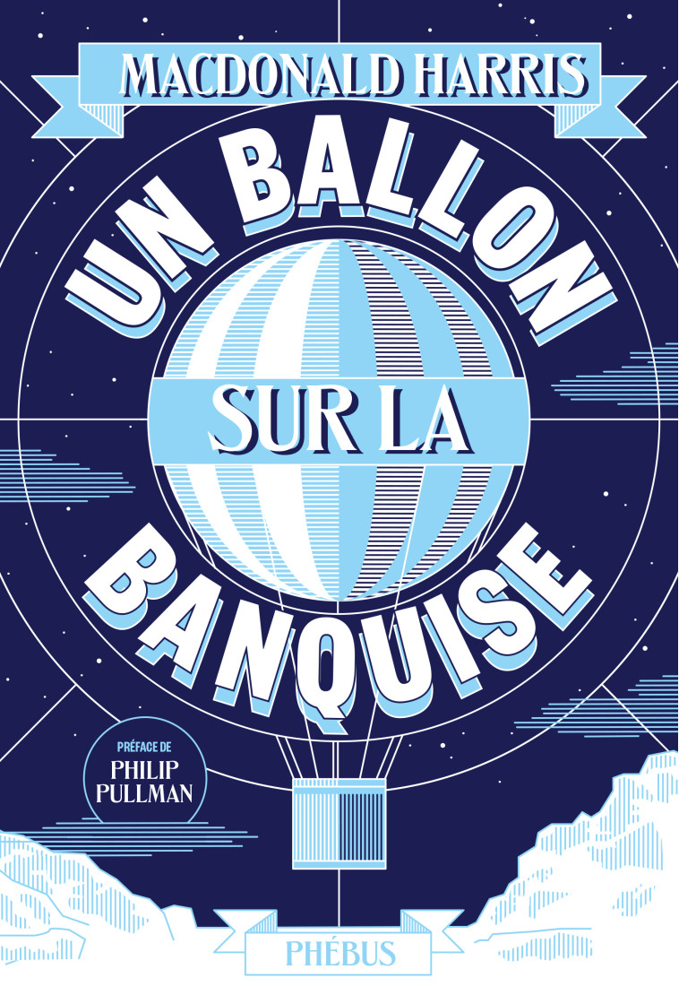 UN BALLON SUR LA BANQUISE - HARRIS MACDONALD - PHEBUS