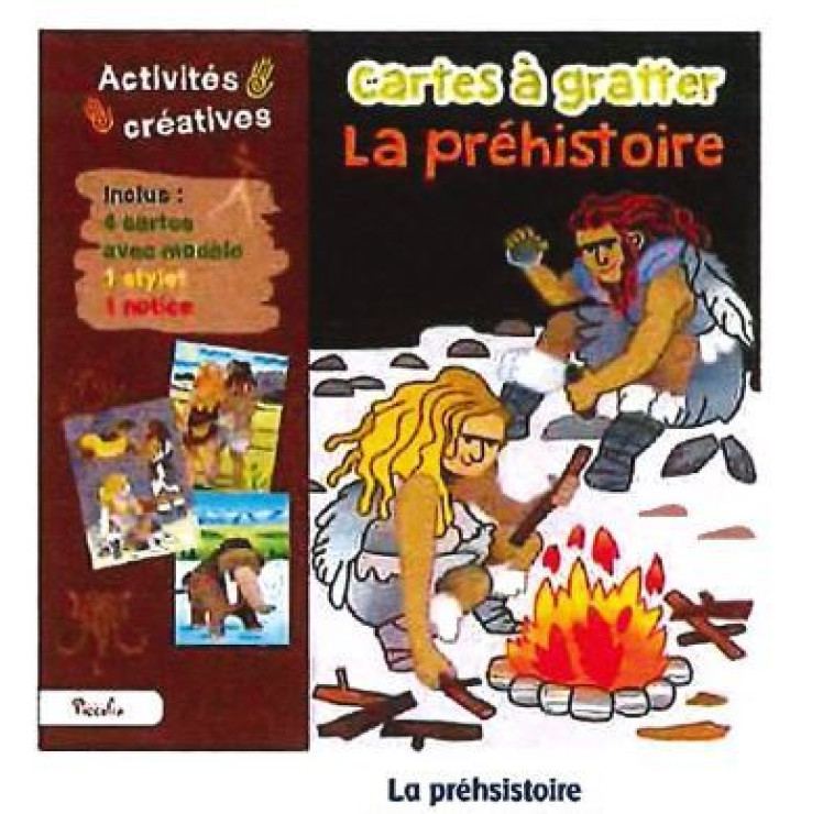 LA PREHISTOIRE CARTES A GRATTER - GRASSI MARCELLA - PICCOLIA