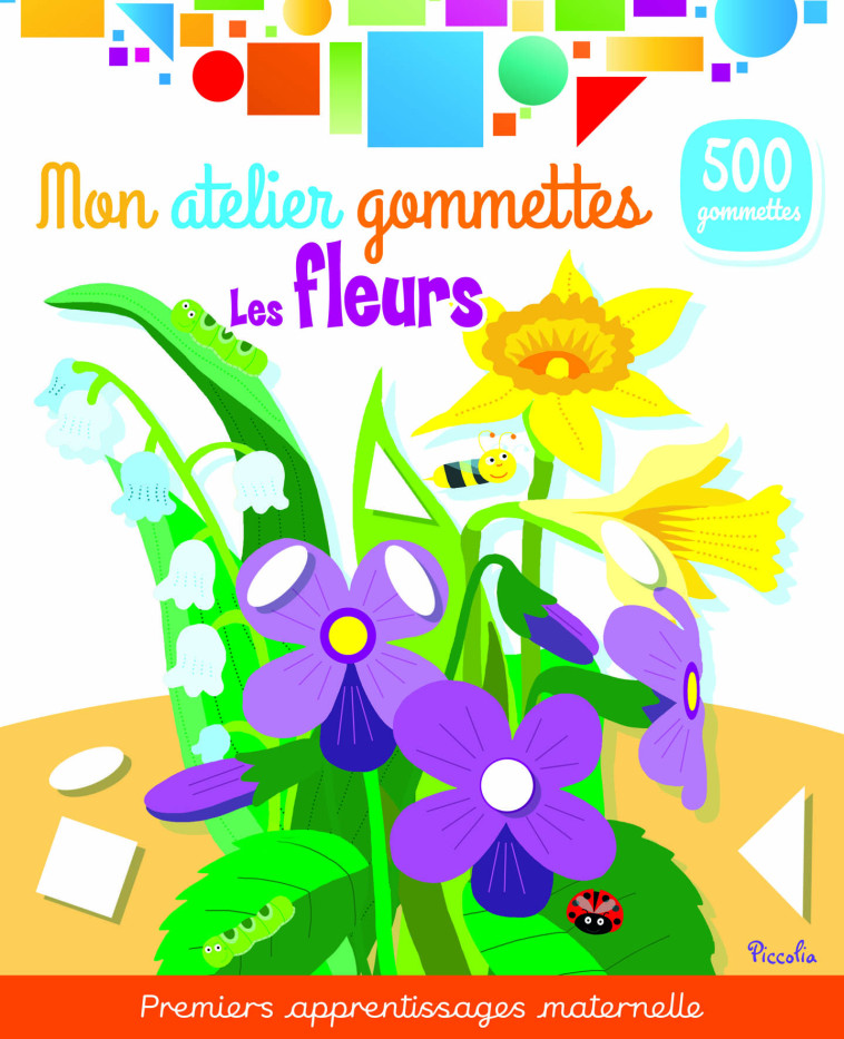 LES FLEURS - MON ATELIER GOMMETTE - XXX - PICCOLIA