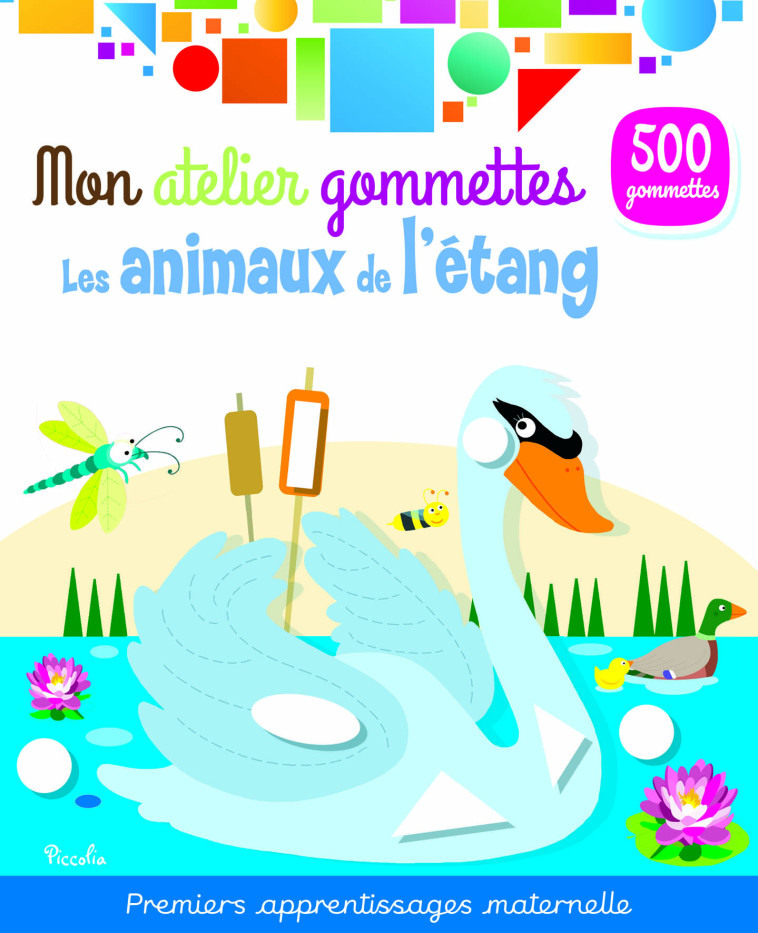 LES ANIMAUX DE L'ETANG - MON ATELIER DE GOMMETTES - XXX - PICCOLIA