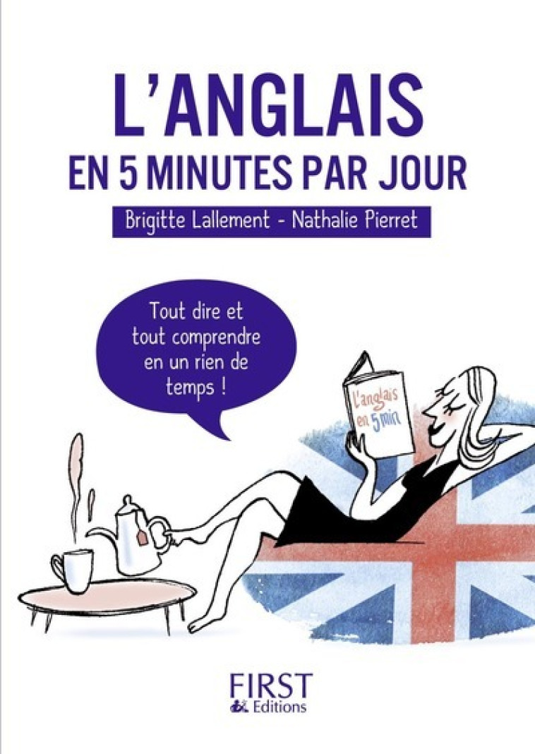 LE PETIT LIVRE DE L ANGLAIS EN 5 MINUTES PA R JOUR - LALLEMENT - FIRST