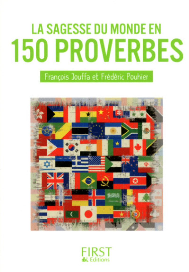 PETIT LIVRE DE - SAGESSE DU MONDE EN 150 PR OVERBES - POUHIER/JOUFFA - FIRST