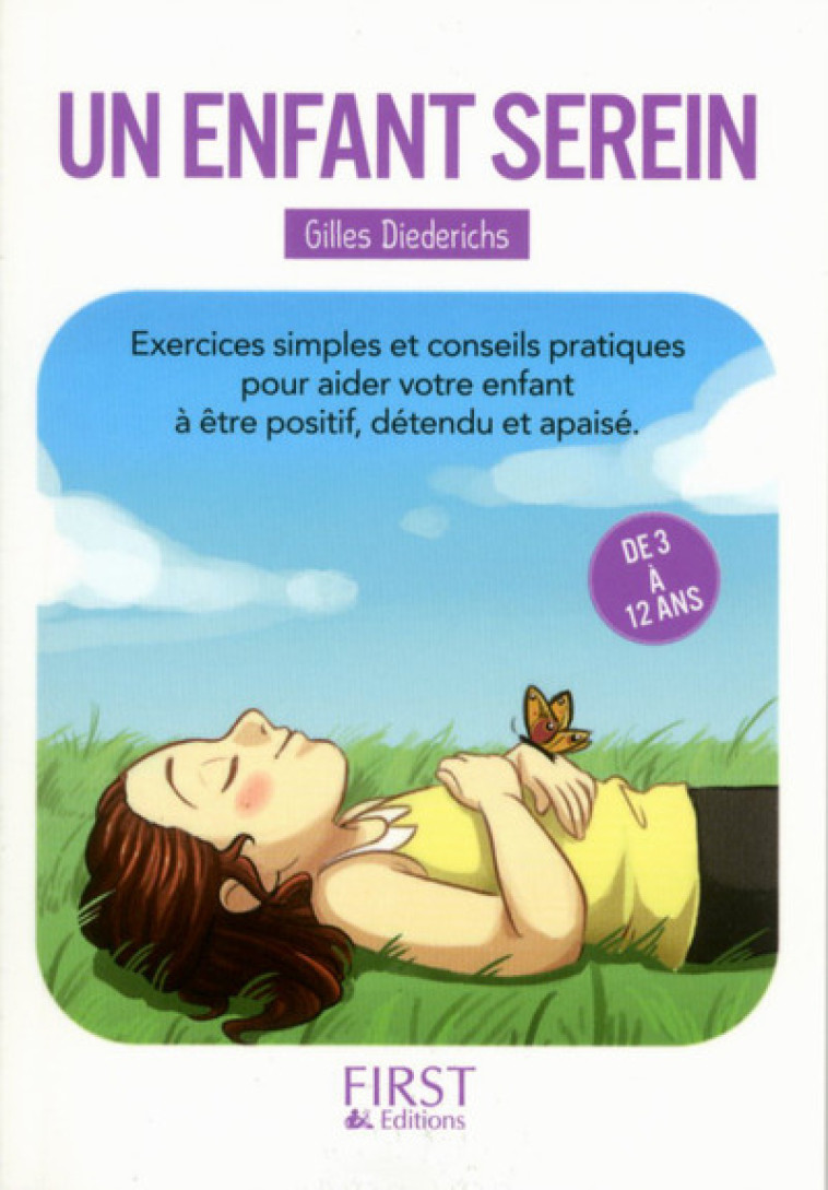 PETIT LIVRE DE - UN ENFANT SEREIN - DIEDERICHS GILLES - FIRST