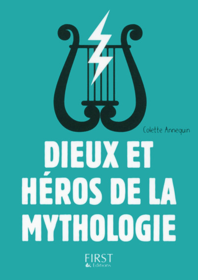 PETIT LIVRE DE - DIEUX ET HEROS DE LA MYTHO LOGIE, 3E - ANNEQUIN COLETTE - FIRST