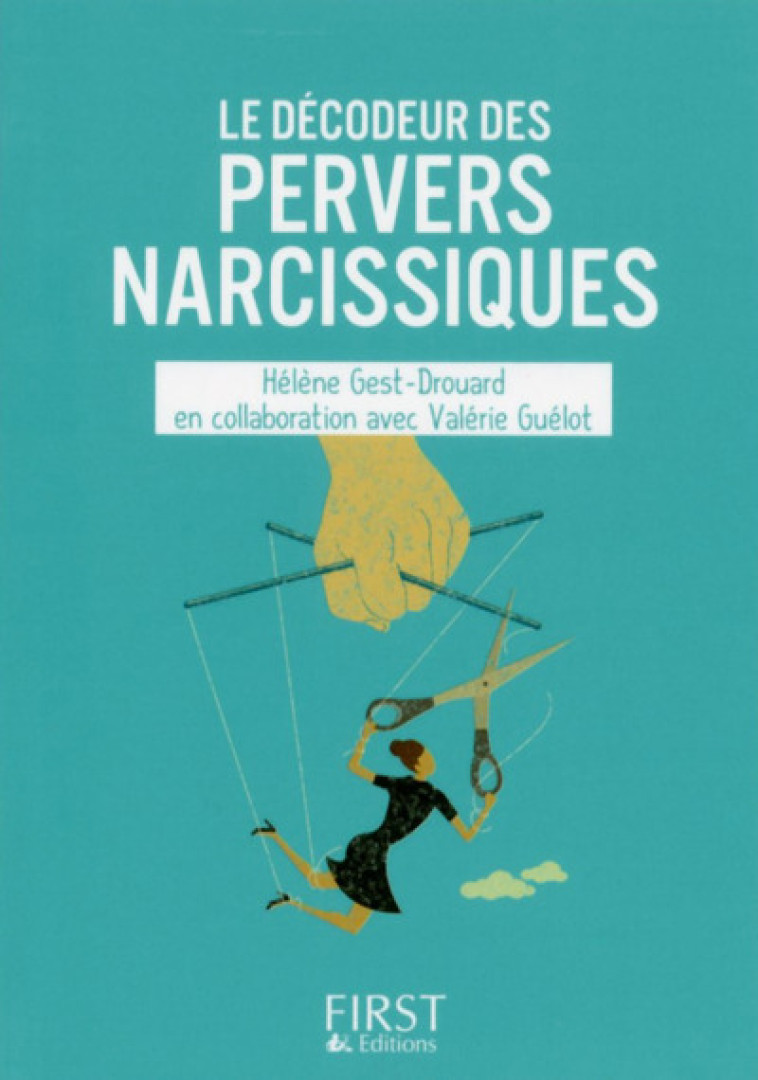 PETIT LIVRE DE - LES PERVERS NARCISSIQUES - GEST HELENE - FIRST