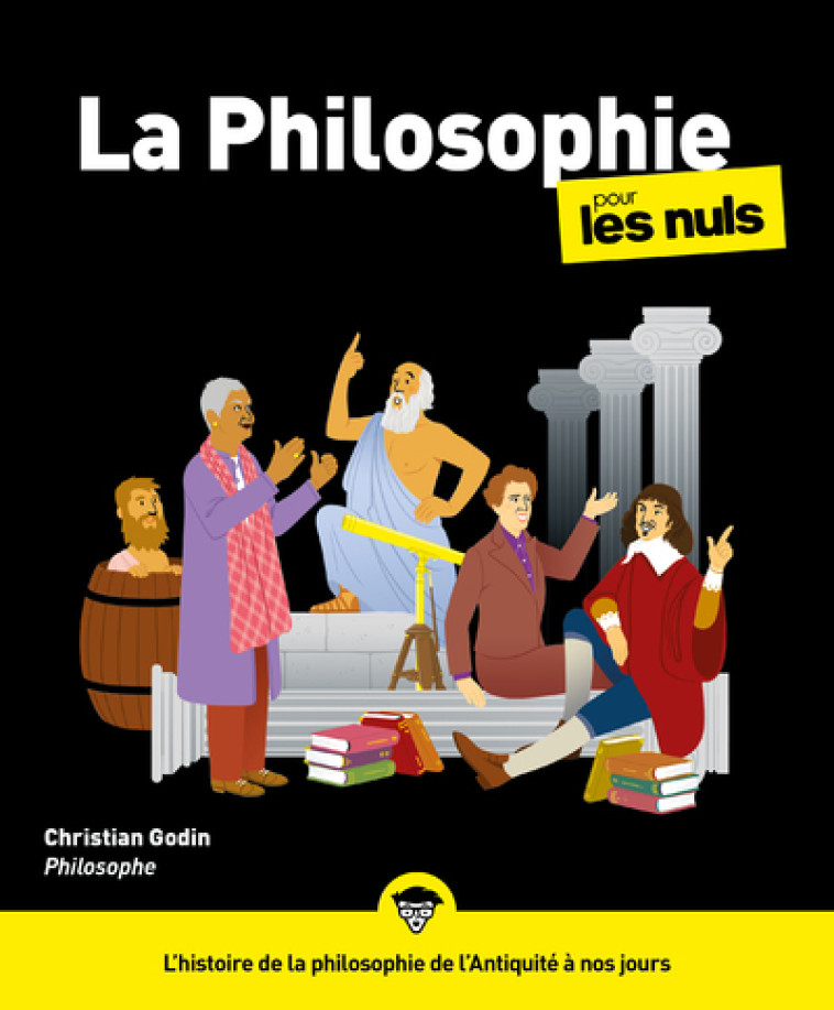 LA PHILOSOPHIE POUR LES NULS, 3E ED. - GODIN CHRISTIAN - POUR LES NULS