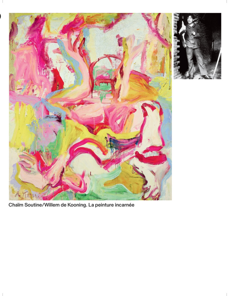 CHAIM SOUTINE / WILLEM DE KOONING, LA PEINT URE INCARNEE - XXX - HAZAN