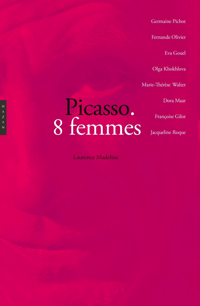 PICASSO. 8 FEMMES - MADELINE LAURENCE - HAZAN