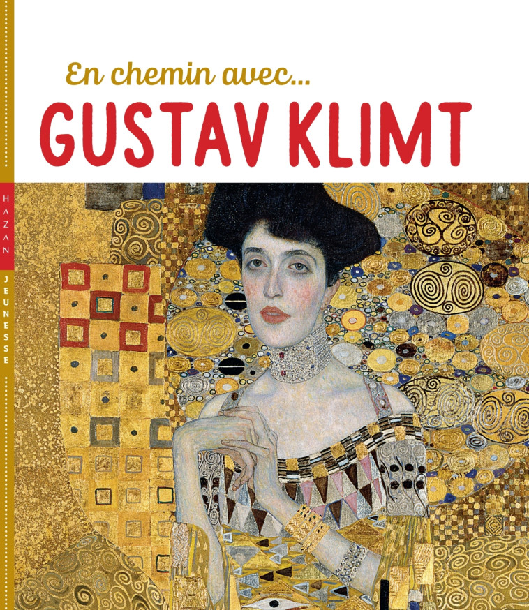 EN CHEMIN AVEC GUSTAV KLIMT - BARAUD/DEMILLY - HAZAN