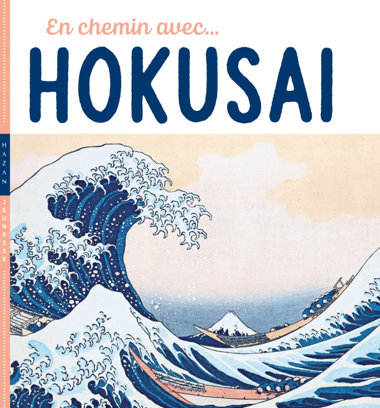 EN CHEMIN AVEC HOKUSAI - BARAUD/DEMILLY - HAZAN