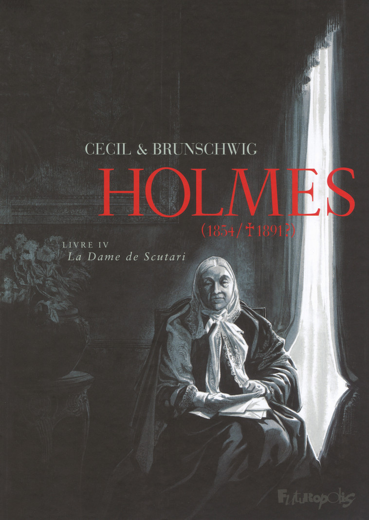 HOLMES (LA DAME DE SCUTARI) T4 - CECIL/BRUNSCHWIG - FUTUROPOLIS