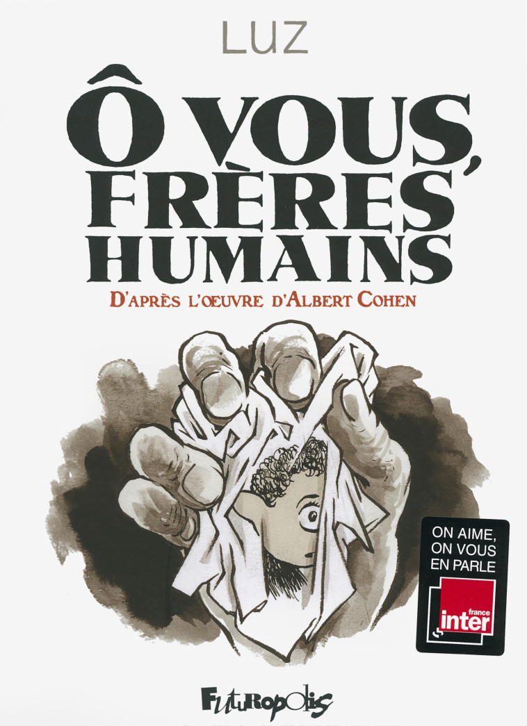 O VOUS, FRERES HUMAINS - COHEN/LUZ - FUTUROPOLIS