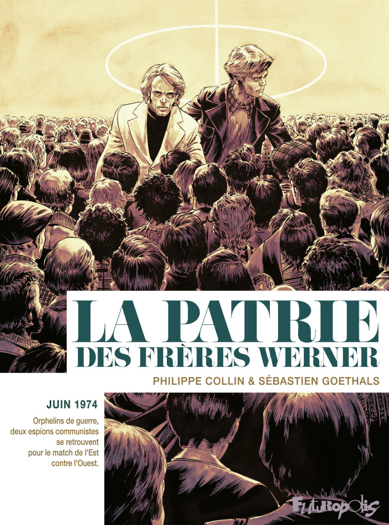 LA PATRIE DES FRERES WERNER - GOETHALS/COLLIN - FUTUROPOLIS