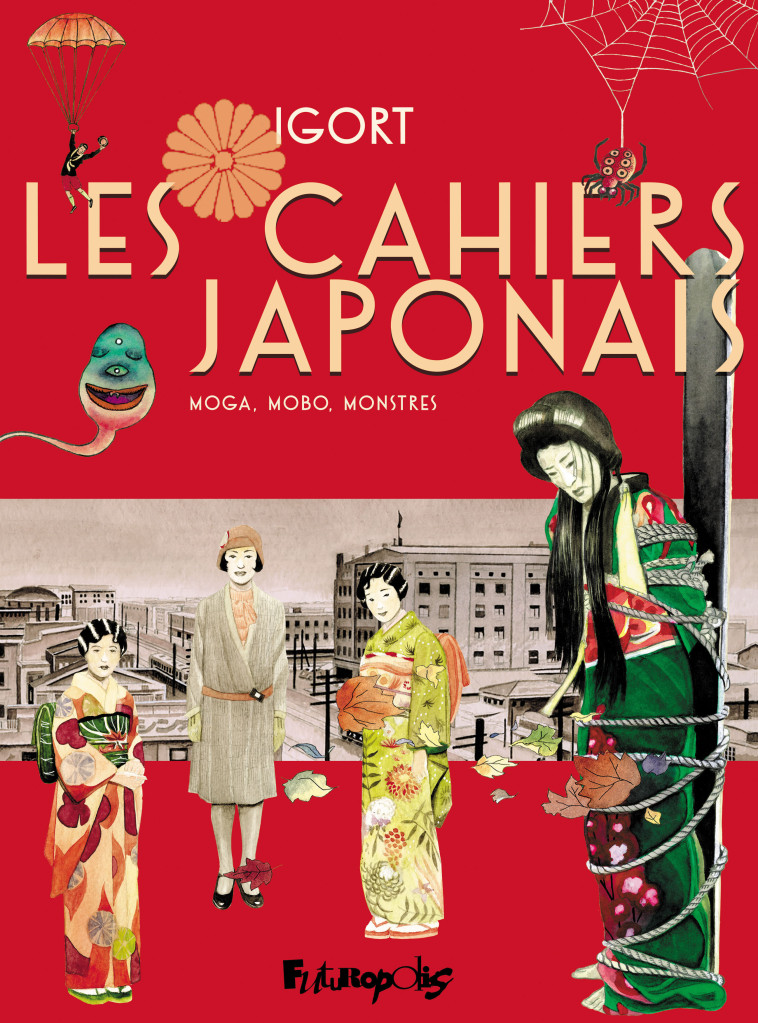 LES CAHIERS JAPONAIS - T03 - MOGA, MOBO, MONSTRES - IGORT - FUTUROPOLIS