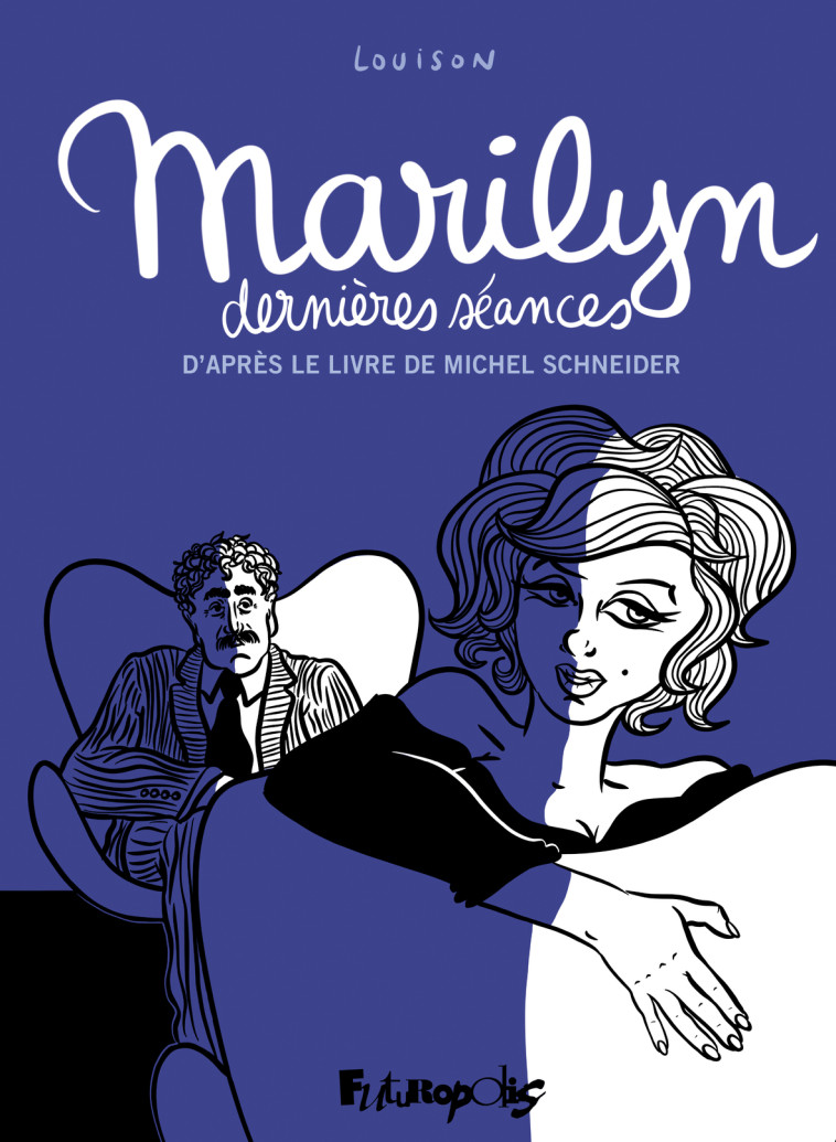 MARILYN, DERNIERES SEANCES - LOUISON - FUTUROPOLIS