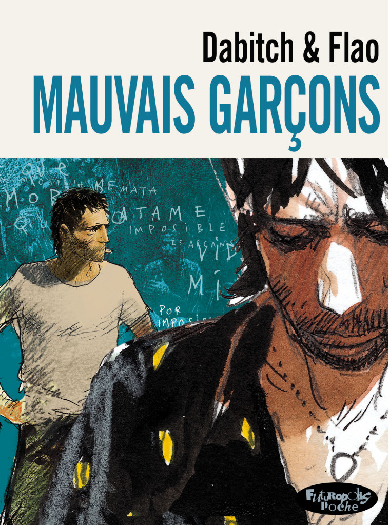 MAUVAIS GARCONS (VERSION POCHE) - FLAO/DABITCH - FUTUROPOLIS