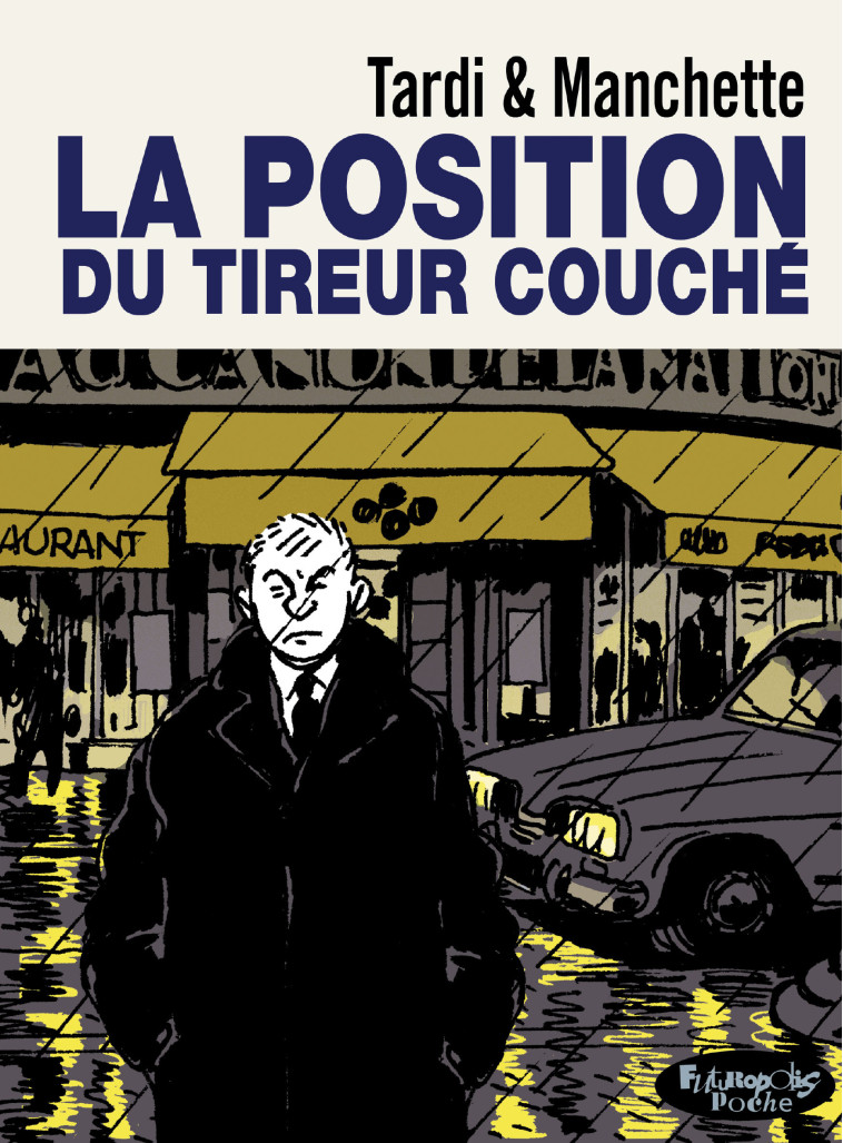 LA POSITION DU TIREUR COUCHE (VERSION POCHE) - TARDI/MANCHETTE - FUTUROPOLIS