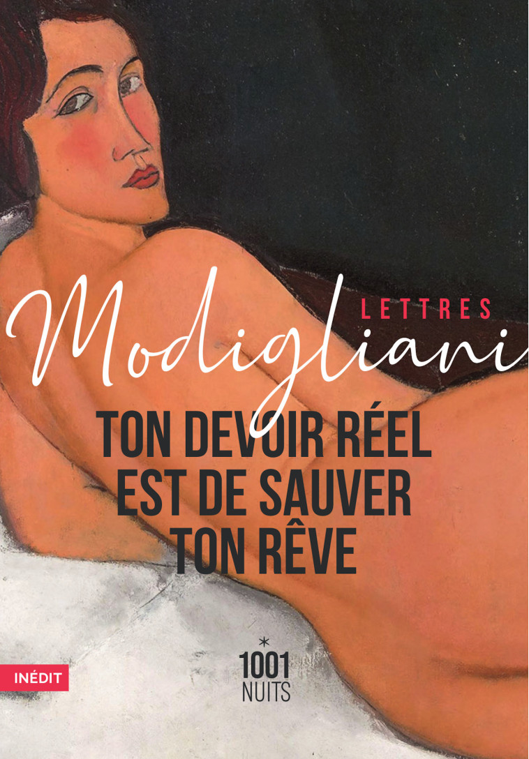 TON DEVOIR REEL EST DE SAUVER TON REVE - MODIGLIANI AMEDEO - 1001 NUITS