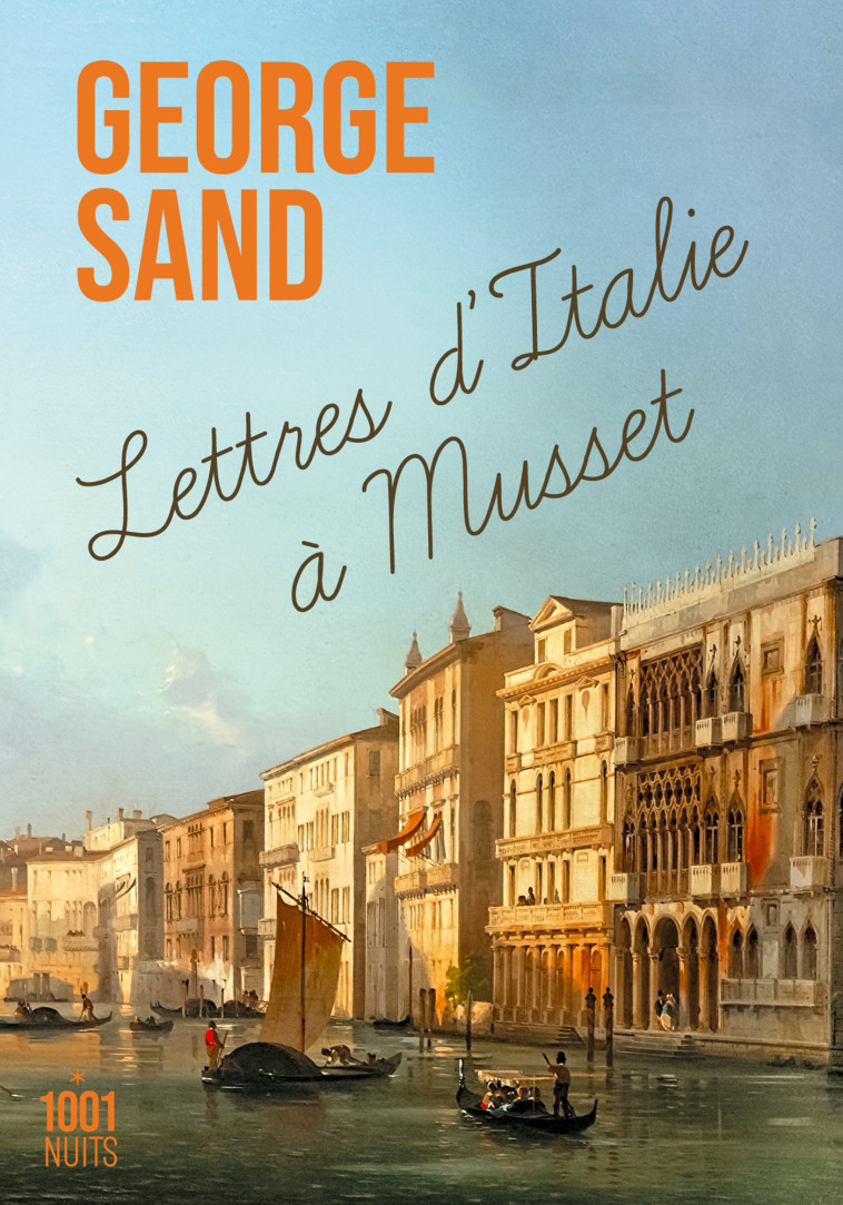 LETTRES D'ITALIE A MUSSET  NED - SAND GEORGE - 1001 NUITS