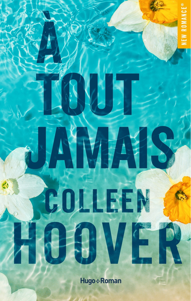 A TOUT JAMAIS - HOOVER COLLEEN - HUGO ROMAN